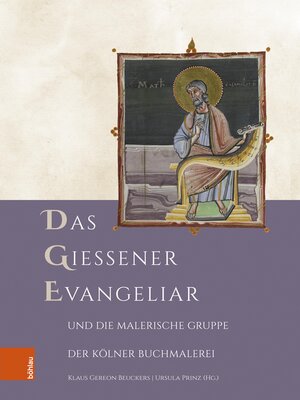 cover image of Das Gießener Evangeliar und die Malerische Gruppe der Kölner Buchmalerei